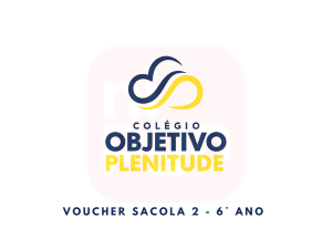 VOUCHER SACOLA 2 OBJETIVO PLENITUDE  - 6° ANO